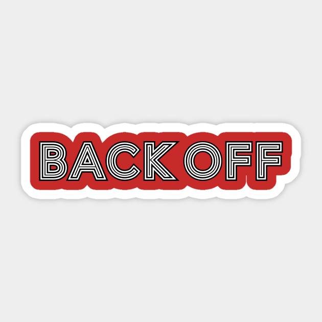 Back Off Sticker by RaymondWareNYC